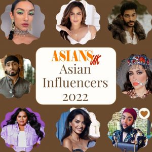 Asians UK, Asian Influencers
